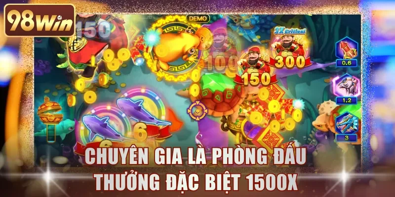 Chuyên Gia là phòng đấu thưởng đặc biệt 1500x